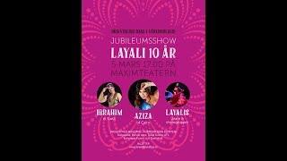Trailer Layalis 10-årsjubileum på Maximteatern, Stockholm 2017