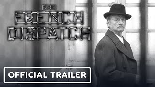 The French Dispatch - Official Trailer (2020) Wes Anderson, Bill Murray