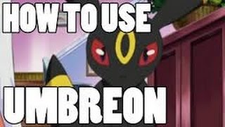 How to Use umbreon edit
