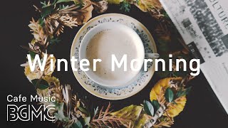 Winter Morning Music - Relaxing Jazz & Bossa Nova Cafe Music