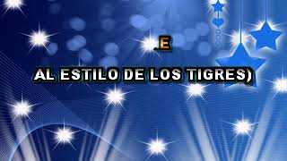 PISTA KARAOKE EMBUSTERA LOS TIGRES
