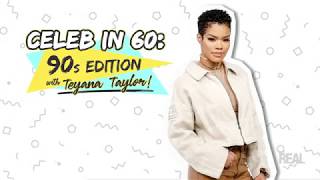 WEB EXCLUSIVE: ‘Celeb in 60: '90s Edition’ with Teyana Taylor