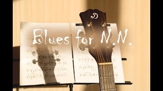 Blues for N. N. (Original) | Блюз на акустической гитаре