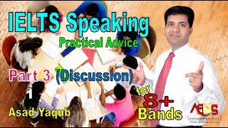 How to Get 8 Bands in IELTS Speaking Part 3 | Discussion | Tips and Tricks | By Asad Yaqub