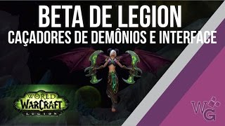Beta de Legion - Caçadores de Demônios e Interface de Transmog