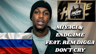 Miyagi & Эндшпиль feat. Рем Дигга | Don't Cry РЕАКЦИЯ