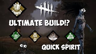 QUICK SPIRIT! | Dead by Daylight Ultimate Build? Ep#14