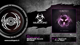 JKLL Ft. La Teigne - 03 - Good Luck [Fucking Jump - NRTXDIGI10]