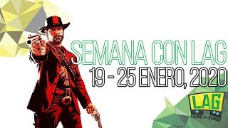 Semana con LAG | 19 - 25 enero, 2020