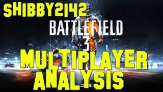 Battlefield 3: Multiplayer Gameplay Analysis by Shibby2142
