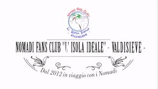 Spot Nomadi Fans Club "L' Isola Ideale" - Valdisieve -