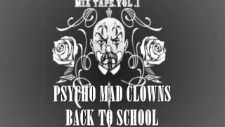 PSYCHO MAD CLOWNS-BACK TO SCHOOL (PAMILYARI RECORDS)