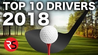 TOP 10 GOLF DRIVERS 2018 - RICK SHIELS