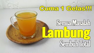MINUM 1 GELAS, BERBAGAI MASALAH PADA LAMBUANG SEMBUH TOTAL