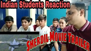 Sherdil Movie Trailer- Indian Students Reaction