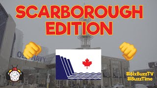 ⚡⏰ BuzzTime: Scarborough Edition (Presented by @6ixBuzzTV)