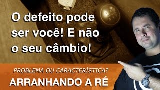 Dr CARRO ARRANHANDO A MARCHA RÉ - Aprenda a evitar esse escândalo!