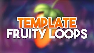 MEIN TEMPLATE- Fruity Loops Tutorials