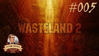 Wasteland 2 #005 [СХ-центр 1]