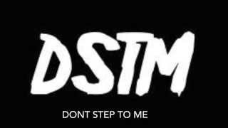 DON'T STEP TO ME