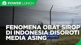 Media Asing Soroti Fenomena Obat Sirop di Indonesia
