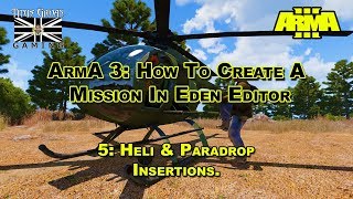 #5 ArmA 3 Eden Editor - insertions: Paradrop from Plane & Heli Insertion
