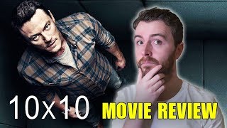 10x10 (2018) Movie Review | NO SPOILERS | Kelly Reilly, Luke Evans