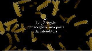 Le 5 regole per scegliere una pasta da intenditori
