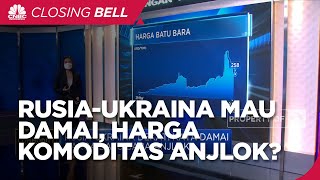 Ada Potensi Perdamaian Rusia-Ukraina, Harga Komoditas Anjlok