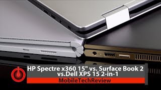 HP Spectre x360 15" AMD Vega vs. Dell XPS 15 2-in-1 vs. Surface Book 2 Smackdown