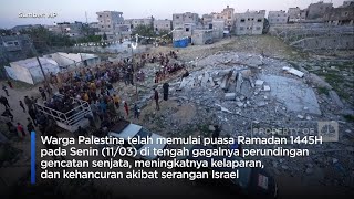 Duka Warga Gaza, Ramadan Di Tengah Kelaparan & Perang