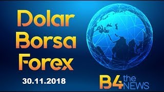 30 Kasım #DOLAR - #BORSA - #FOREX günlük bülten