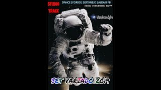 ? SET VARIADO 2019 [?Dance | Forro | Sertanejo e Aldair Play Boy?]