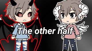 "The Other Half"- A Gacha Life Mini Movie. -(Gay Love Story) - (NOT INCEST)