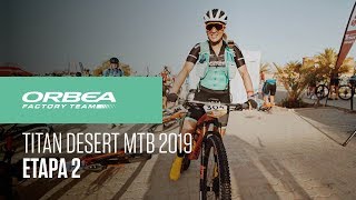 Etapa 2 Titan Desert MTB 2019 I Orbea Factory Team