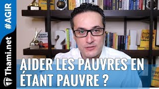 Faut-il être pauvre pour aider les pauvres ?