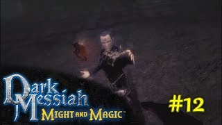 Dark Messiah of Might & Magic - #12 Арантир /// Прохождение
