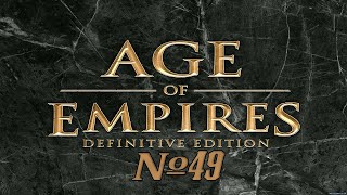 Прохождение Age of Empires Definitive Edition Серия 49 "Выкуп"