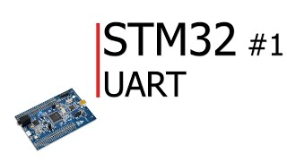 STM32. HAL #1. UART - теоретическая и практическая реализация