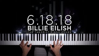 Billie Eilish - 6.18.18 | The Theorist Piano Cover
