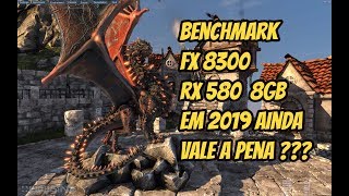 Benchmark FX 8300 RX 580 8GB  2019
