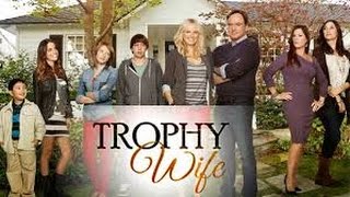 Trophy Wife S1 Ep1 HD Watch