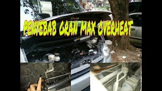 Penyebab gran max overheat & solusi nya