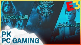 E3 2019 | PC GAMING PK: Vampyr The Masquerade – Bloodlines 2, Shenmue 3, Baldur's Gate 3, Last Oasis