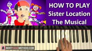 HOW TO PLAY - FNAF Sister Location The Musical - Lhugueny (Piano Tutorial Lesson)