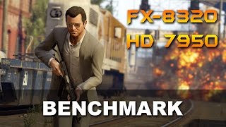 GTA 5 Benchmark FX-8320 + HD 7950/R9 280