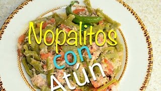 Nopalitos con Atun a la Mexicana
