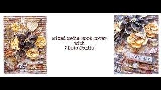 Mixed Media Book Cover for 7 Dots Studio using Rust Paste