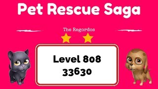 Pet Rescue Saga Level 808 33630 points No Boosters