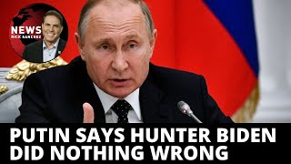 Putin speaks out on Hunter Biden’s Ukraine ties
